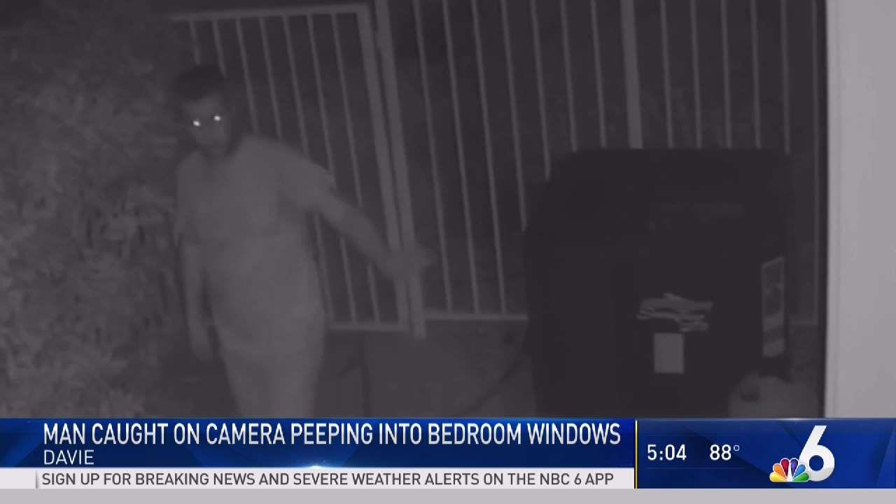 Man Caught On Surveillance Peeping Into Davie Bedroom Nbc