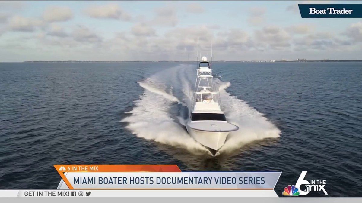 Miami Boater Hosts Documentary Video Series Nbc 6 South Florida